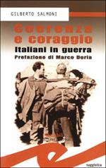 Coerenza e coraggio. Italiani in guerra