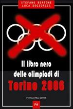 Il libro nero delle Olimpiadi di Torino 2006