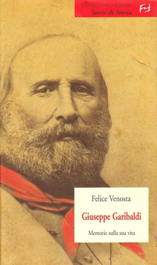 Giuseppe Garibaldi - Felice Venosta - copertina