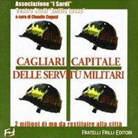 Cagliari capitale delle servitù militari. 2 milioni di mq da restituire alla città - copertina