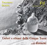 Colori e silenzi delle Cinque Terre... e dintorni