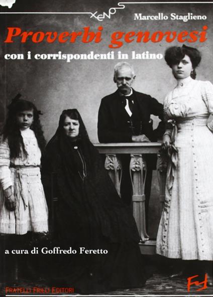 Proverbi genovesi. Con i corrispondenti in latino - Marcello Staglieno - copertina