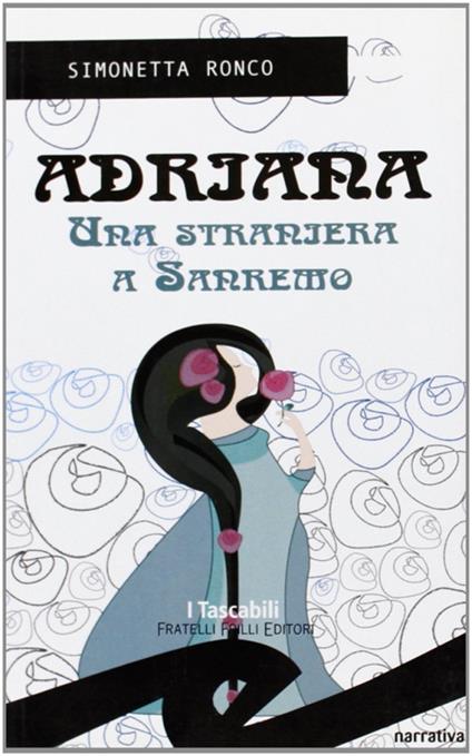 Adriana, una straniera a Sanremo - Simonetta Ronco - copertina