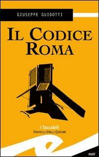 Il codice Roma - Giuseppe Guidotti - copertina