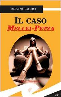 Caso Mellei Petza - Massimo Carloni - copertina