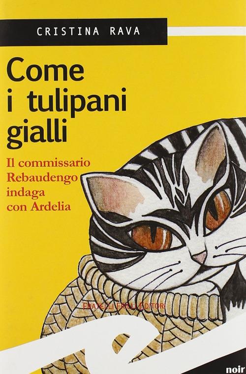 Come i tulipani gialli - Cristina Rava - copertina