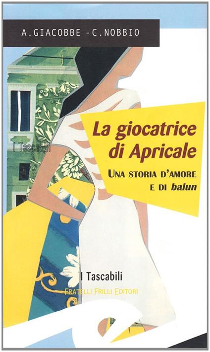 La giocatrice di Apricale - A. Giacobbe,Claudio Nobbio - copertina