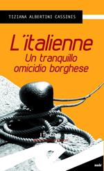 L' italienne. Un tranquillo omicidio borghese