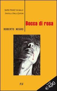 Bocca di rosa - Roberto Negro - copertina