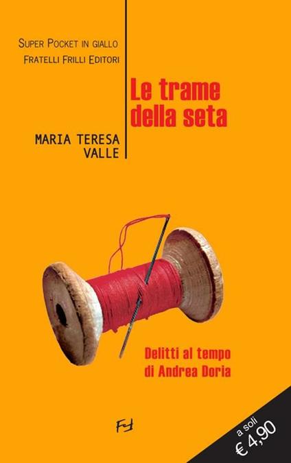 Le trame della seta - Maria Teresa Valle - copertina