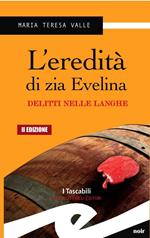 L' eredità di zia Evelina. Delitti nelle Langhe