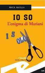 Io so. L'enigma di Mariani