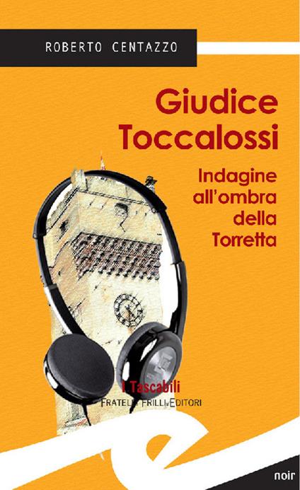 Guidice Toccalossi. Indagine all'ombra della Torretta - Roberto Centazzo - ebook