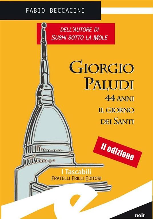 Giorgio Paludi, 44 anni il giorno dei santi - Fabio Beccacini - ebook