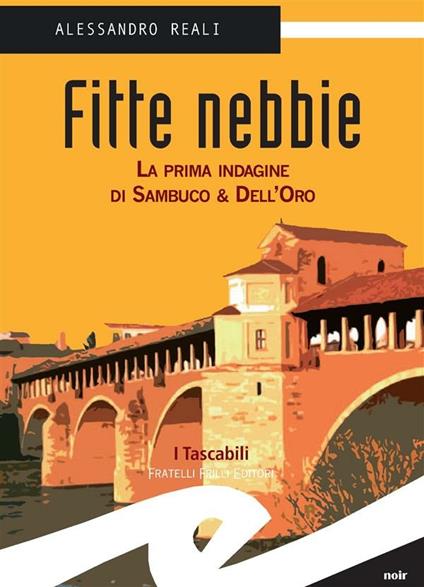 Fitte nebbie. La prima indagine di Sambuco & Dell'Oro - Alessandro Reali - ebook