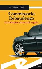 Commissario Rebaudengo. Un'indagine al nero di seppia