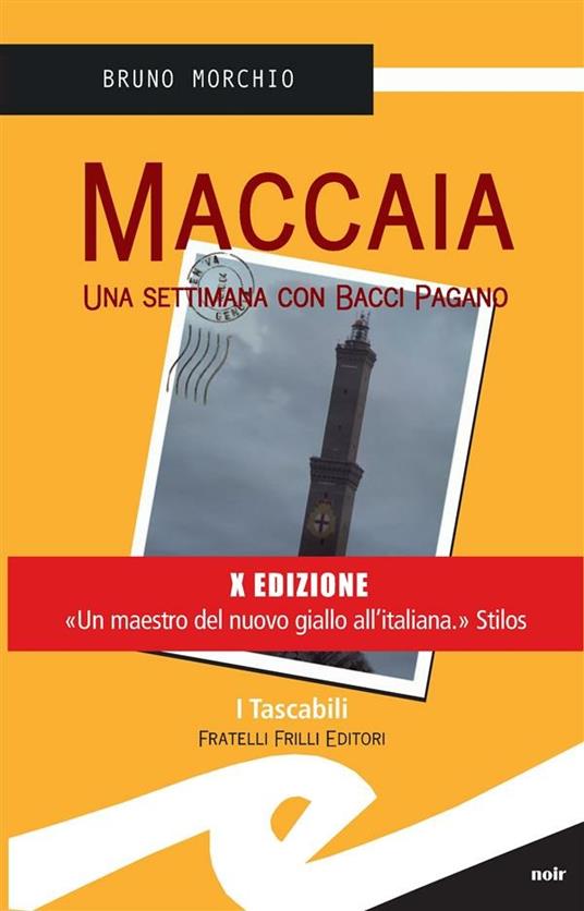 Maccaia. Una settimana con Bacci Pagano - Bruno Morchio - ebook