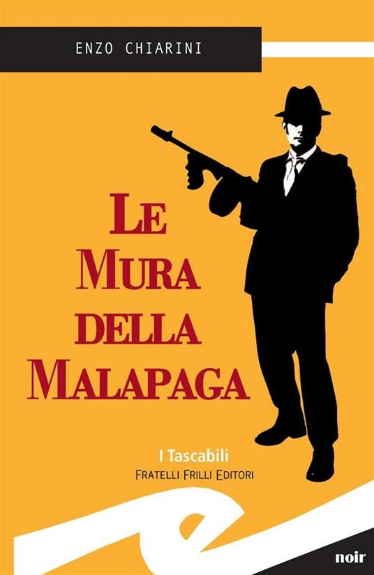 Le mura della Malapaga - Enzo Chiarini - ebook