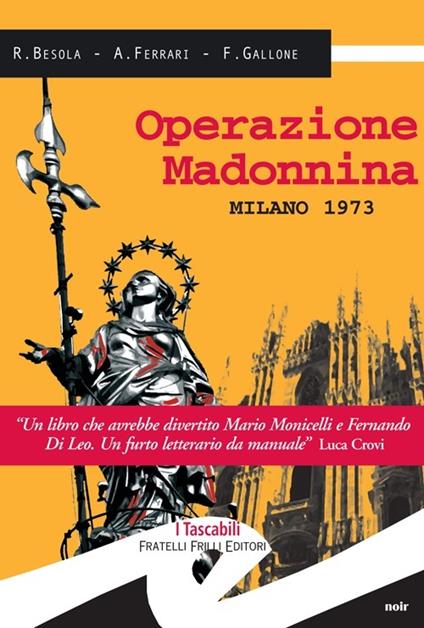 Operazione madonnina - Riccardo Besola,Andrea Ferrari,Francesco Gallone - copertina