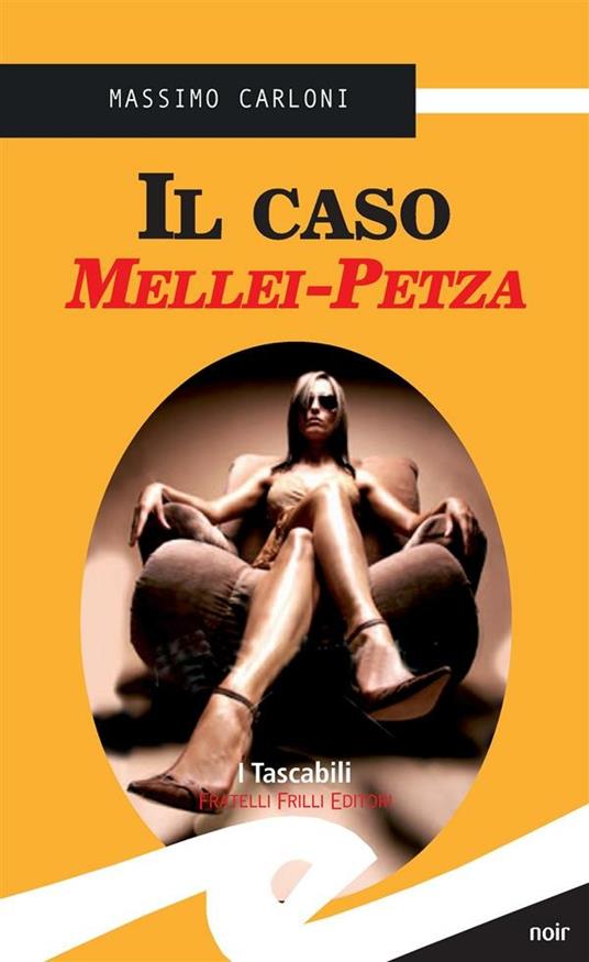 Il caso Mellei-Petza - Massimo Carloni - ebook