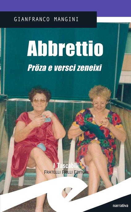 Abbrettio. Proza e versci zeneixi - Gianfranco Mangini - copertina