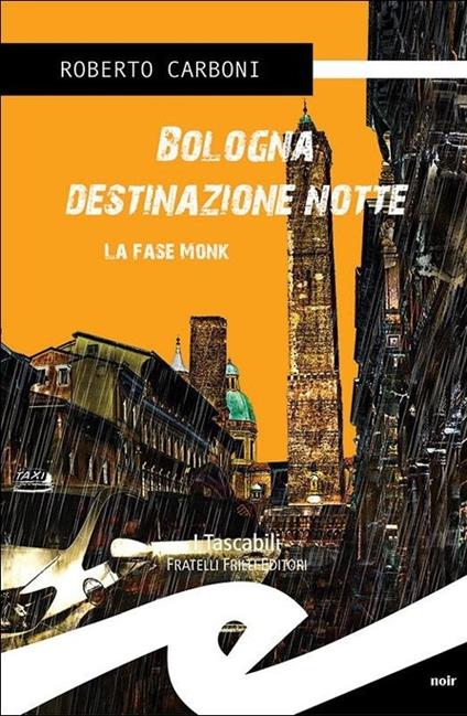 Bologna destinazione notte. La fase Monk - Roberto Carboni - copertina