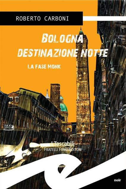 Bologna destinazione notte. La fase Monk - Roberto Carboni - ebook