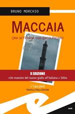 Maccaia. Una settimana con Bacci Pagano