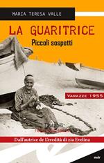 La guaritrice. Piccoli sospetti. Varazze 1955