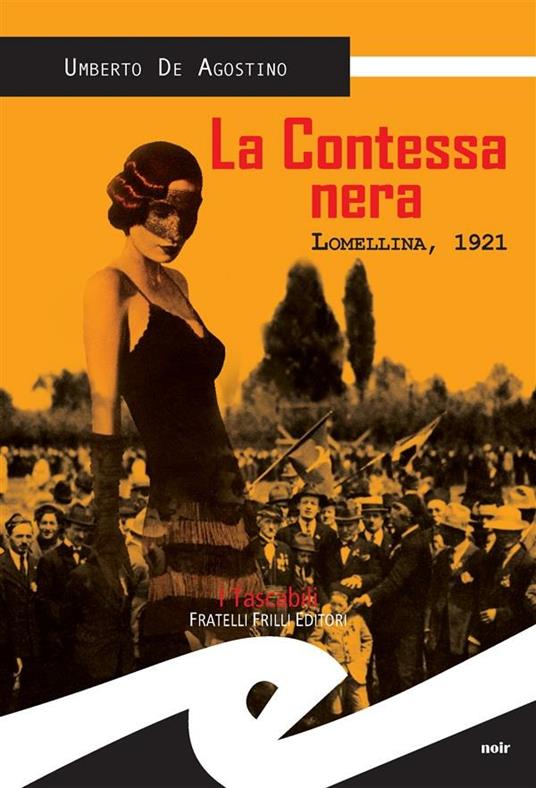 La contessa nera. Lomellina, 1921 - Umberto De Agostino - ebook