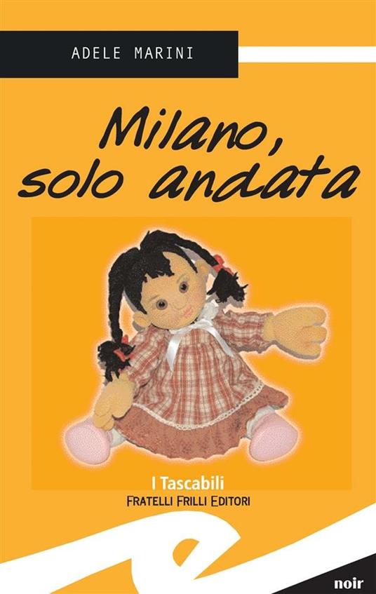 Milano, solo andata - Adele Marini - ebook