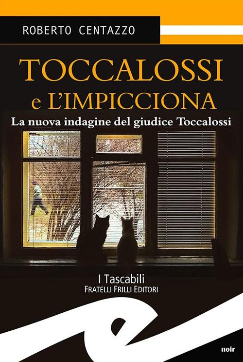 Toccalossi e l'impicciona - Roberto Centazzo - copertina