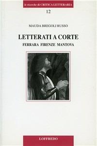 Letterati a corte - Mauda Bregoli Russo - copertina