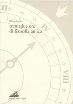 Trentadue ore di filosofia antica