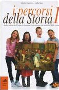I percorsi della storia. Per la Scuola media. Con espansione online. Vol. 1: Dalla caduta dell'impero romano d'Occidente al XVI secolo. - Amedeo Acquaviva,Emilia Raso - copertina