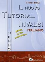 Il nuovo tutorial INVALSI. Italiano. Per la Scuola media. Con CD Audio. Con CD-ROM