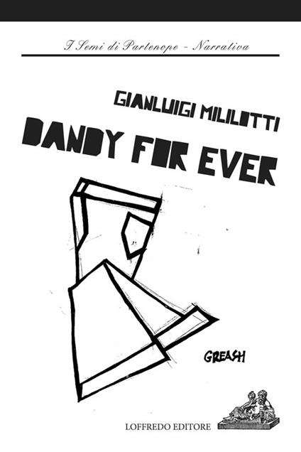 Dandy for ever - Gianluigi Mililotti - copertina