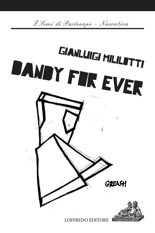 Dandy for ever - Gianluigi Mililotti - copertina