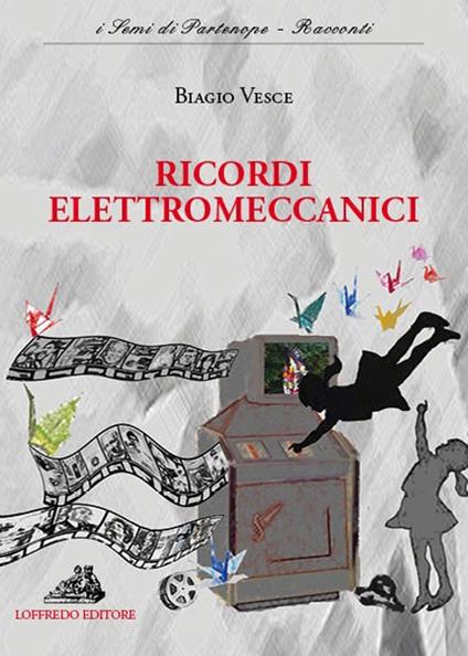 Ricordi elettromeccanici - Biagio Vesce - copertina