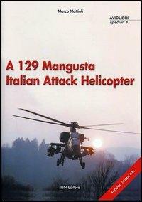 A 129 Mangusta Italian Attack Helicopter - Marco Mattioli - copertina
