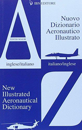 Nuovo dizionario aeronautico illustrato - Angelo Napoleone,V. Napoleone - copertina