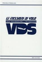 Le missioni di volo per conseguire l'attestato VDS