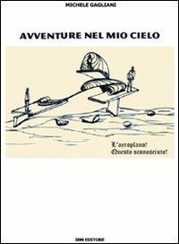 Avventure nel mio cielo - Michele Gagliani - copertina
