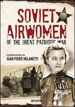 Soviet airwomen of the great patriotic war. A pictorial history