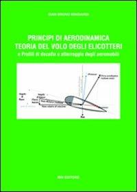 Principi di aerodinamica, teoria del volo degli elicotteri e profili di decollo e atterraggio degli aeromobili - G. Bruno Mingiardi - copertina