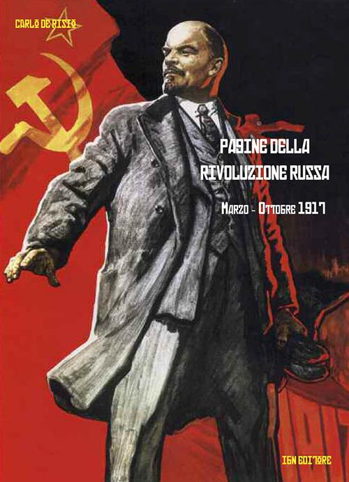 Pagine della rivoluzione russa marzo-ottobre 1917 - Carlo De Risio - copertina