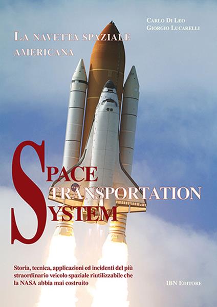 Space transportation system. La navetta spaziale americana - Carlo Di Leo,Giorgio Lucarelli - copertina