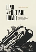 Fino all'ultimo uomo. L'eroismo degli italiani a Solarino 11-13 luglio 1943