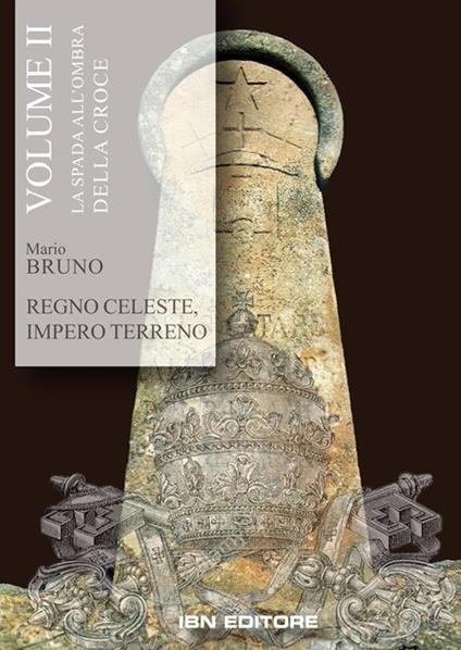 La Regno celeste, impero terreno. Vol. 2 - Mario Bruno - ebook