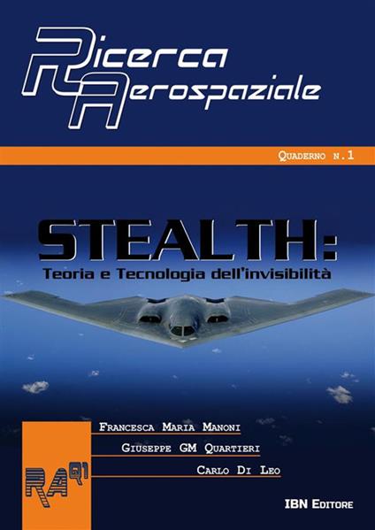 Stealth. Teoria e tecnologia dell'invisibilità - Carlo Di Leo,Francesca Maria Manoni,Giuseppe Quartieri - ebook
